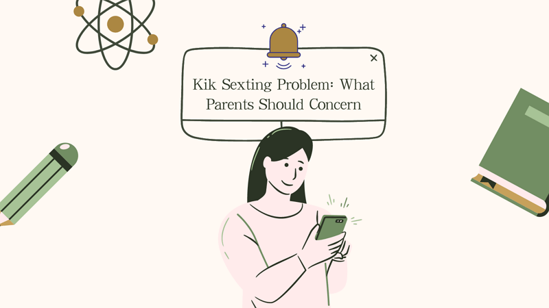 Kik Sexting: What Parents Should Know