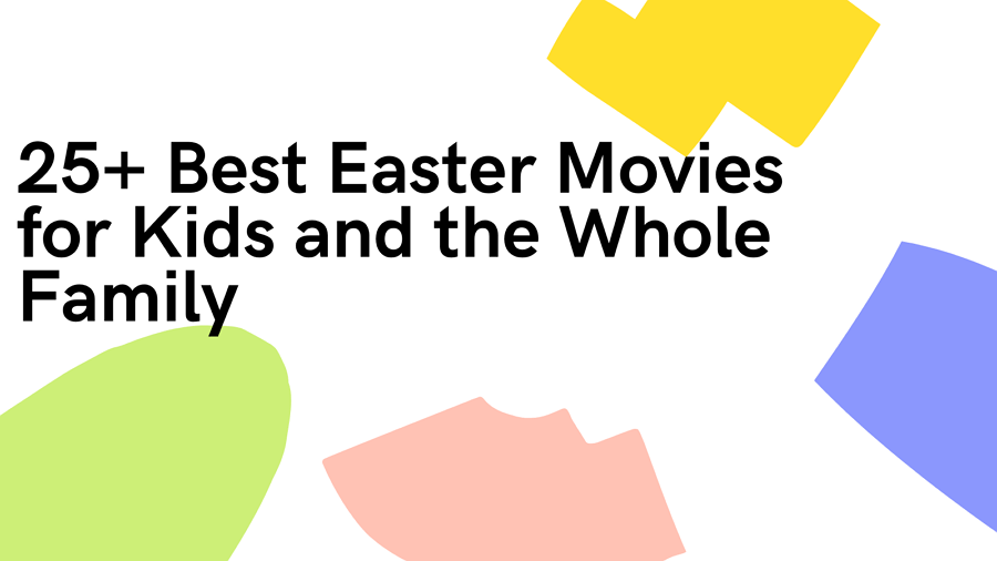 25+ Best Easter Movies