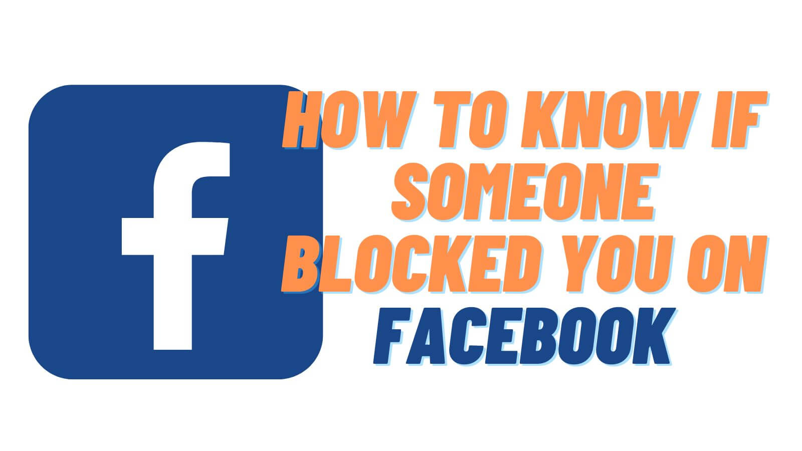 How to Know If Someone Blocked You on Facebook