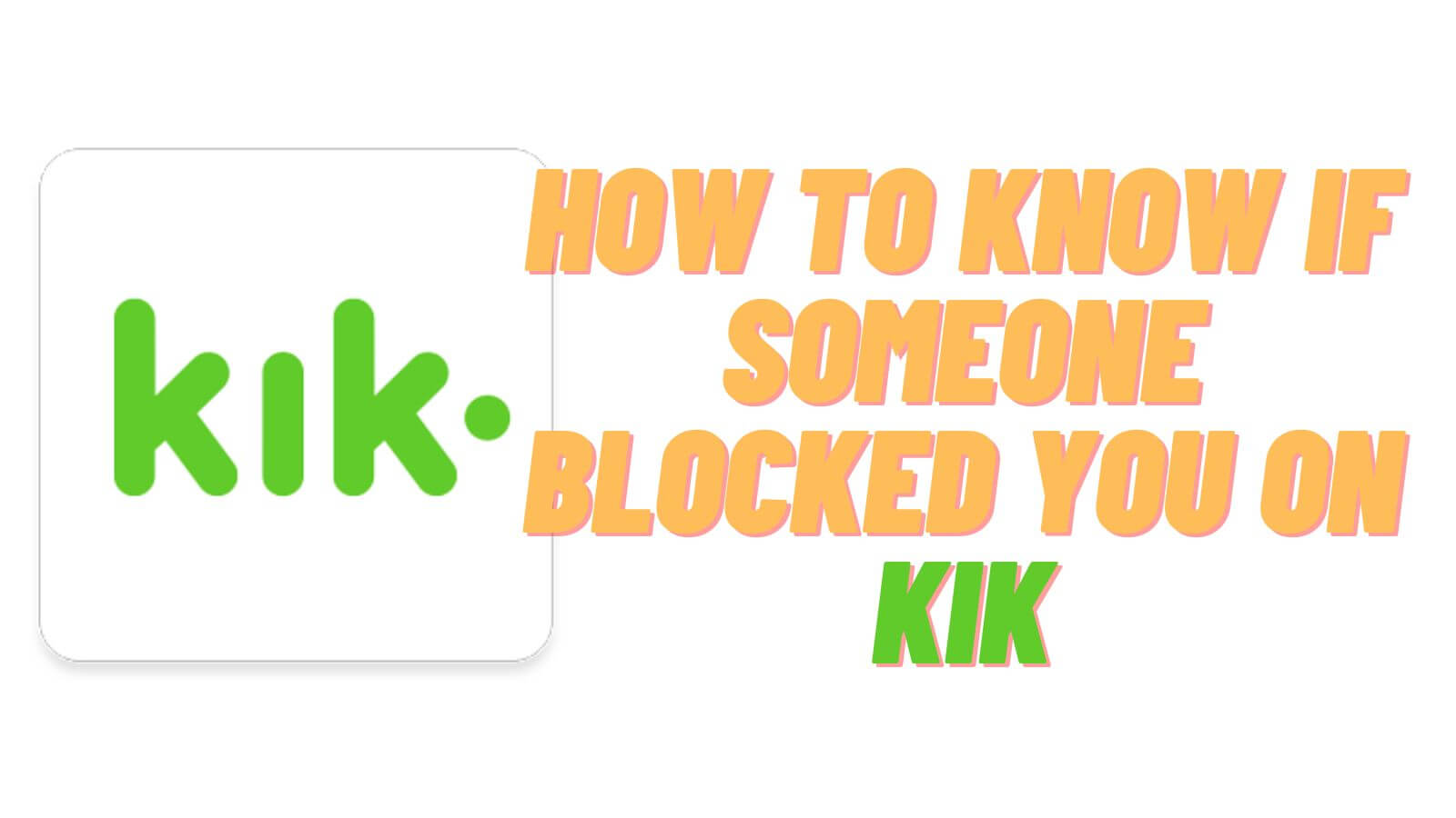How to Know If Someone Blocked You on Kik