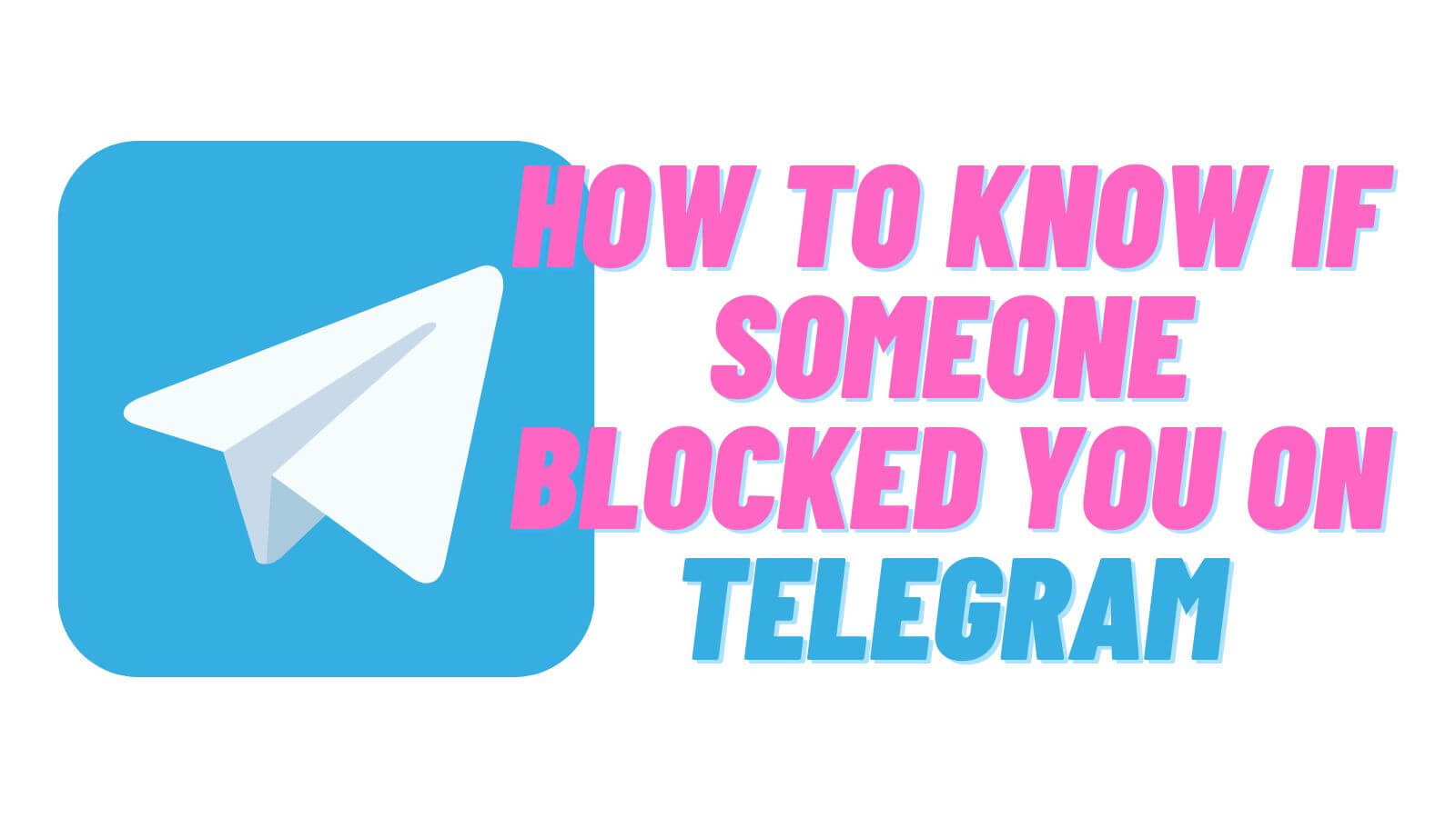 -Know if Someone Blocked You on Telegram