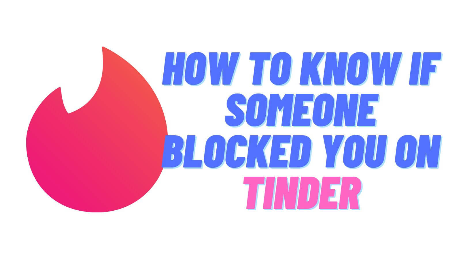 -How to Know if Someone Blocked You on Tinder