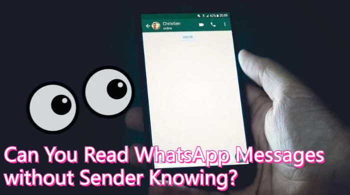 can you read whatsapp messages without sender knowing
