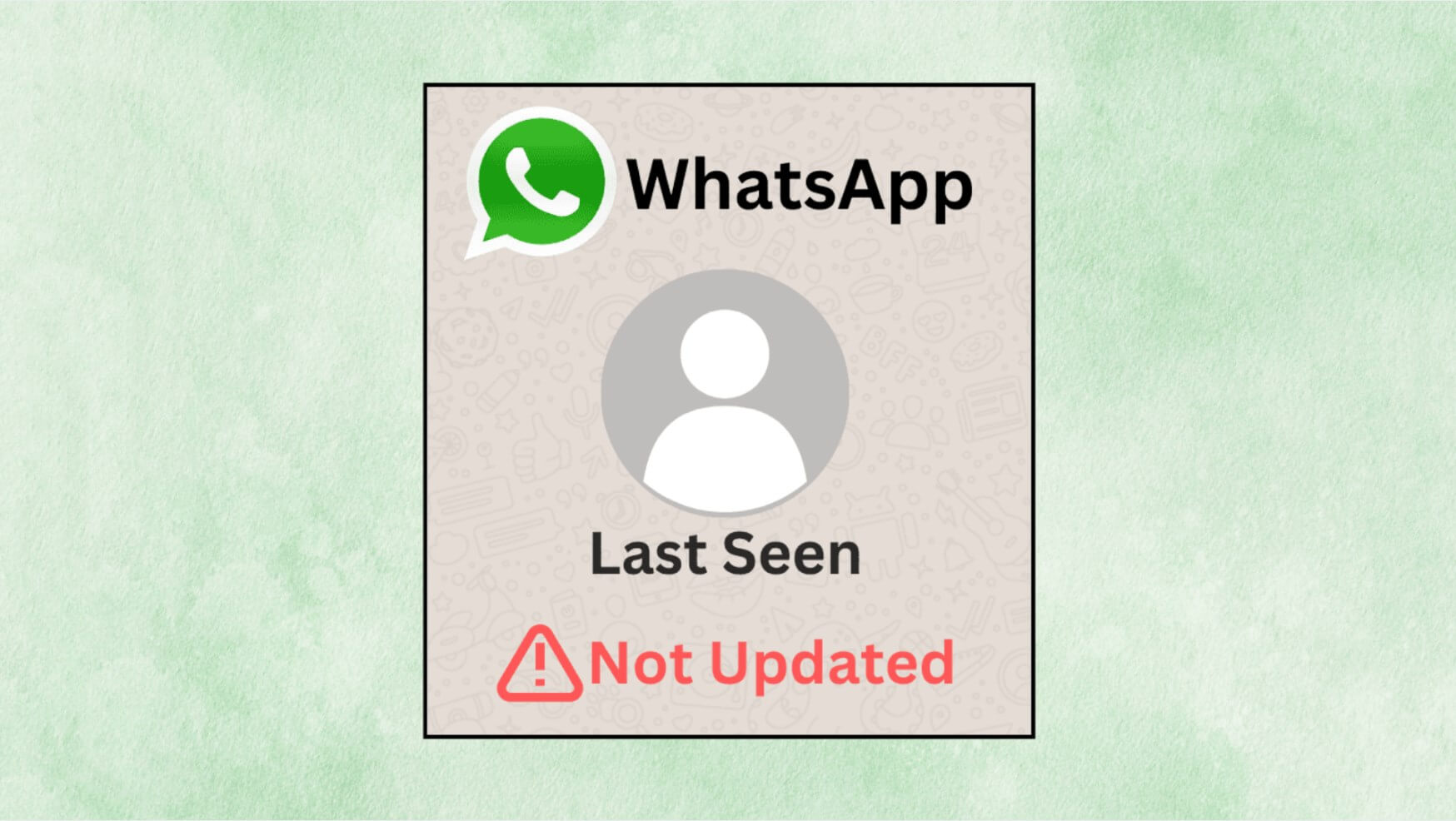 whatsapp last seen not updating
