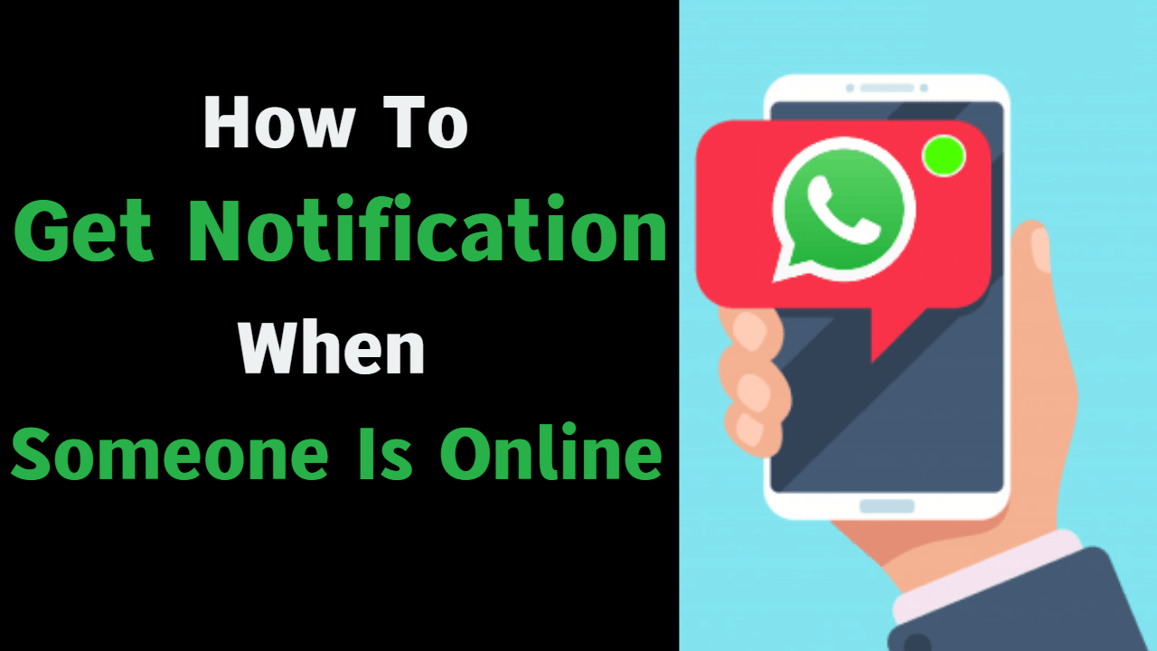 how to get notification when someone is online on whatsapp