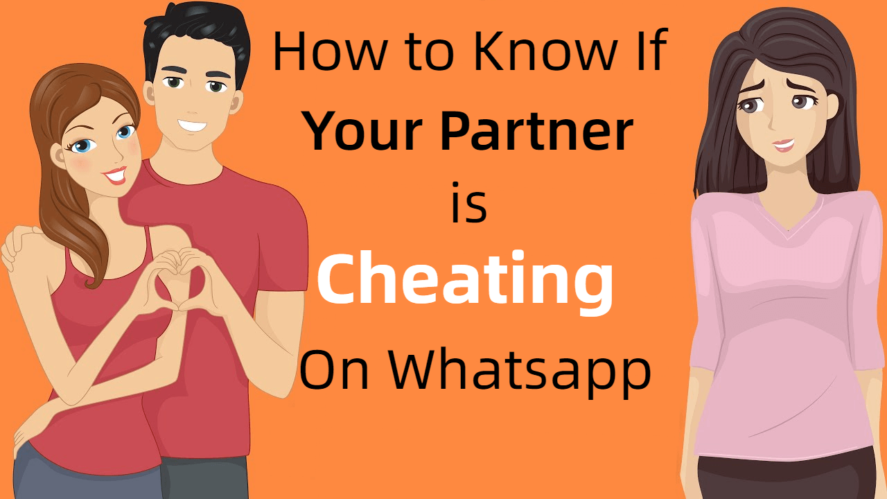 how to know if your partner is cheating on WhatsApp