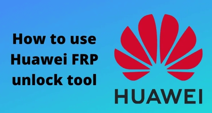 Top 5 Huawei FRP -työkalut: Huawei FRP:n ohittaminen