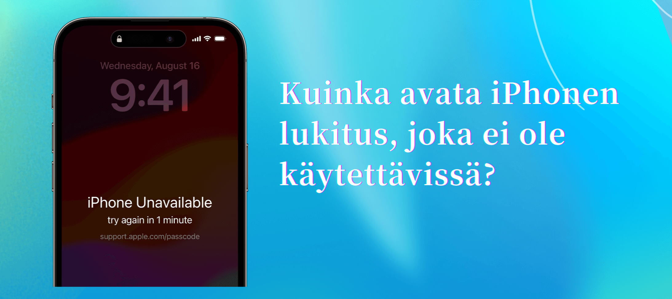 iPhone ei ole käytettävissä? 4 ratkaisua lukituksen avaamiseen