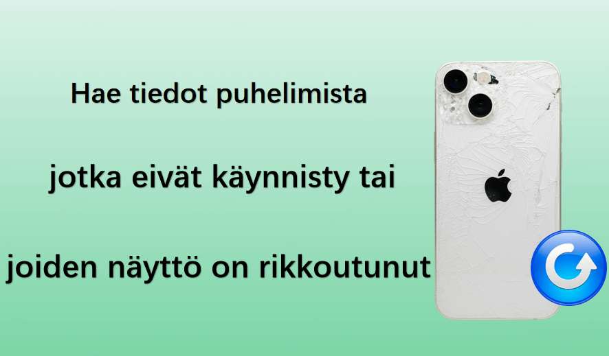 Hae tiedot puhelimesta, joka ei käynnisty