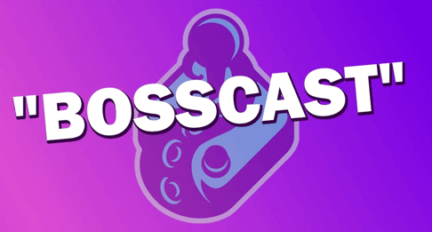 Bosscast