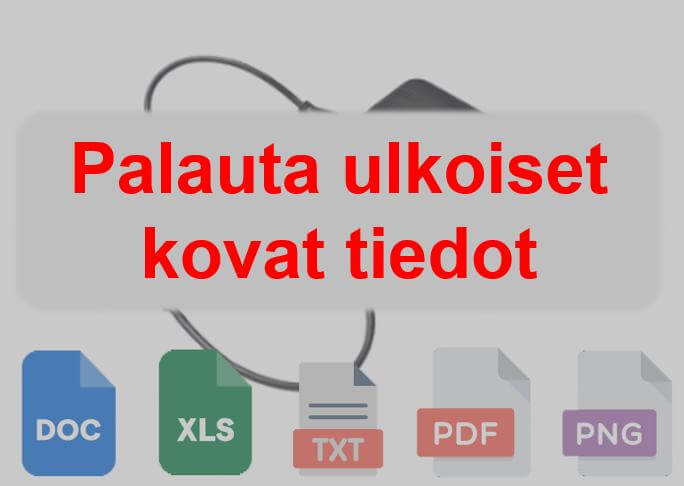 
Palauta ulkoiset kovat tiedot