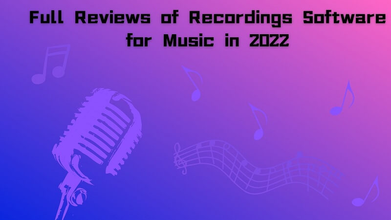 Full-Reviews-of-Recordings-Software-for-Music