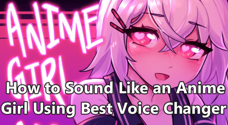 anime girl voice changer