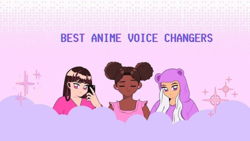 7 Top Anime Voice Changers & Soundboard for PC/Onlline/Mobile