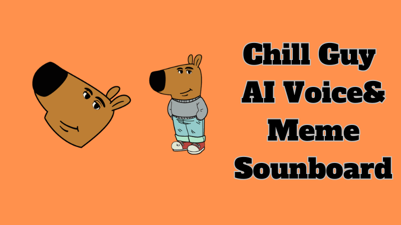 Free to Get Chill Guy AI Voice & Meme Soundboard