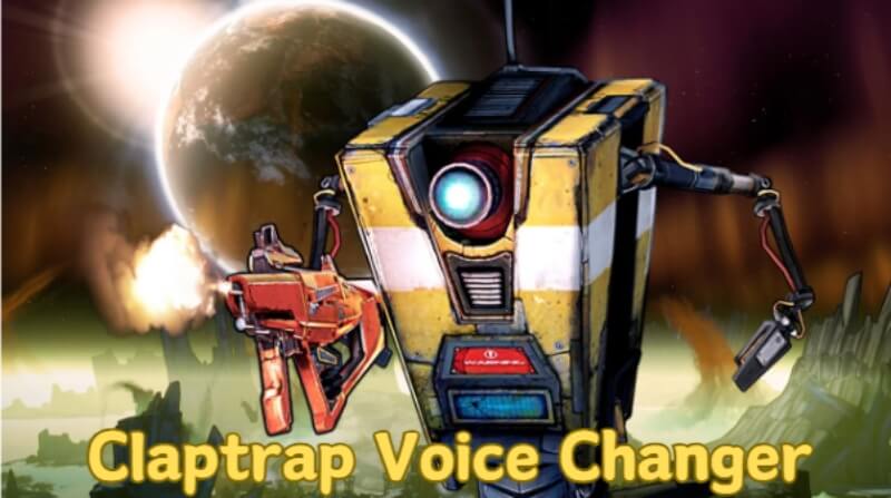 claptrap voice changer