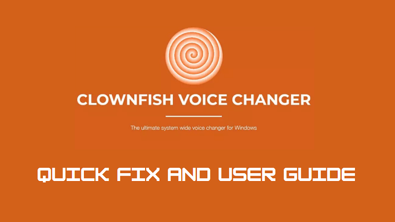 Clownfish Voice Changer Not Working, How to Fix?