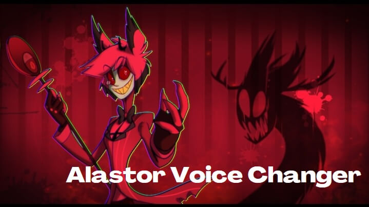 alastor voice changer