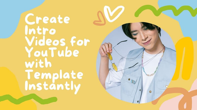 Create Fantastic Intro Videos for YouTube with Template Instantly