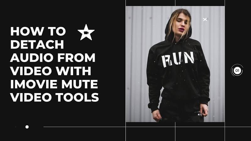 How to Detach Audio from Video with iMovie Mute Video Tools