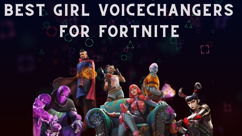 [Real Reviews] 4 Best Girl Voice Changers for Fortnite 2023