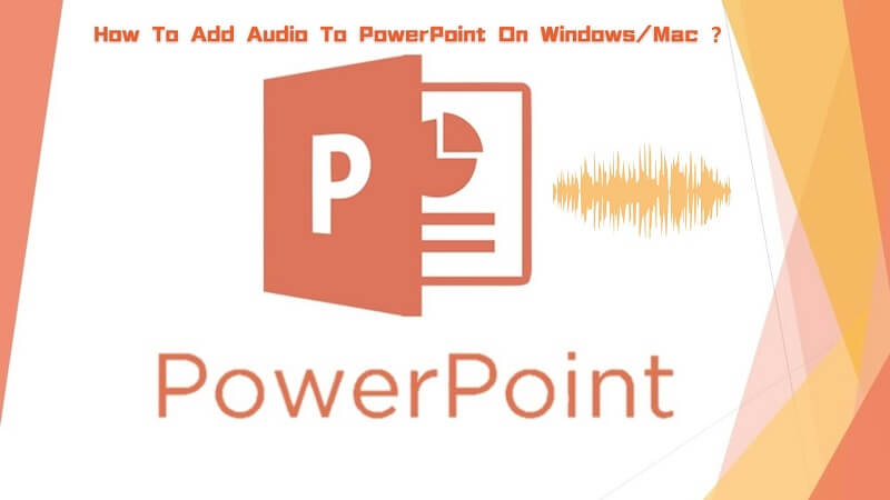 how-to-add-audio-to-powerpoint-on-win-mac