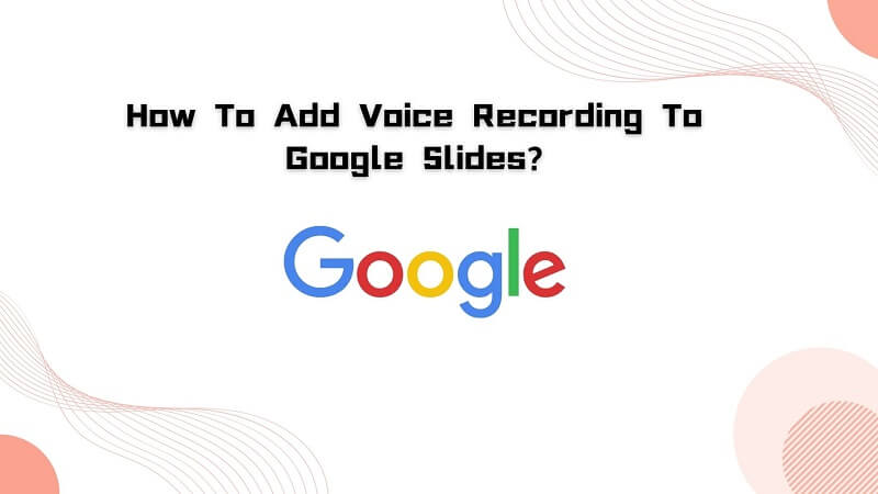 how-to-add-voice-recording-to-google-slides