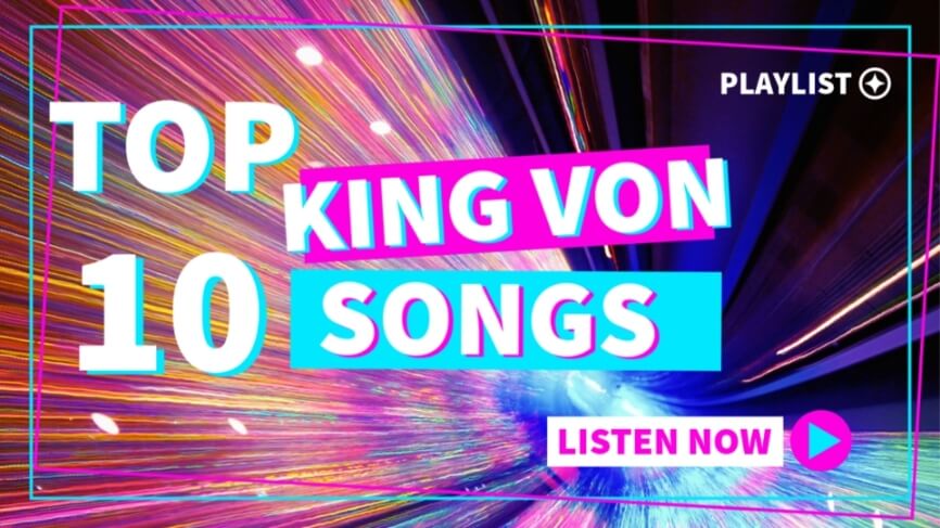 king von best songs