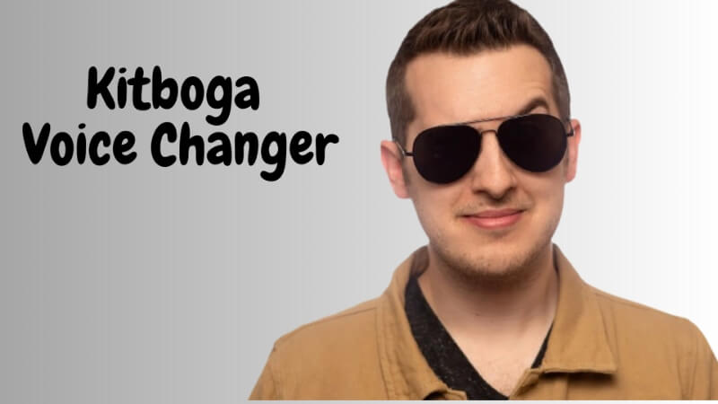 Kitboga Voice Changer: What Voice Changer Does Kitboga Use?