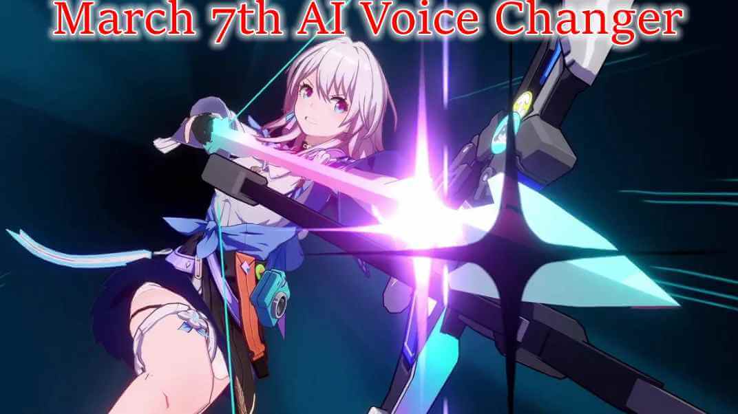 march 7 ai voice changer