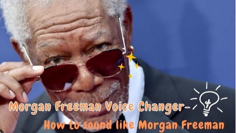 morgan freeman voice changer 2