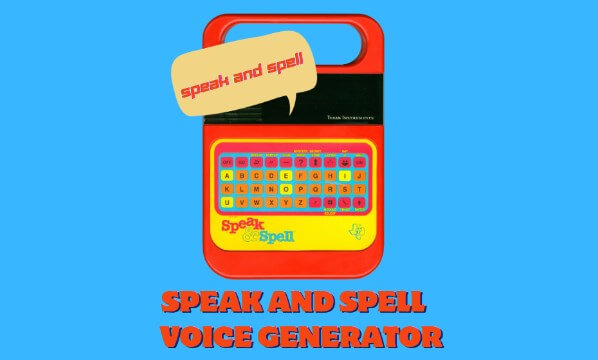 speak and spell voice generator