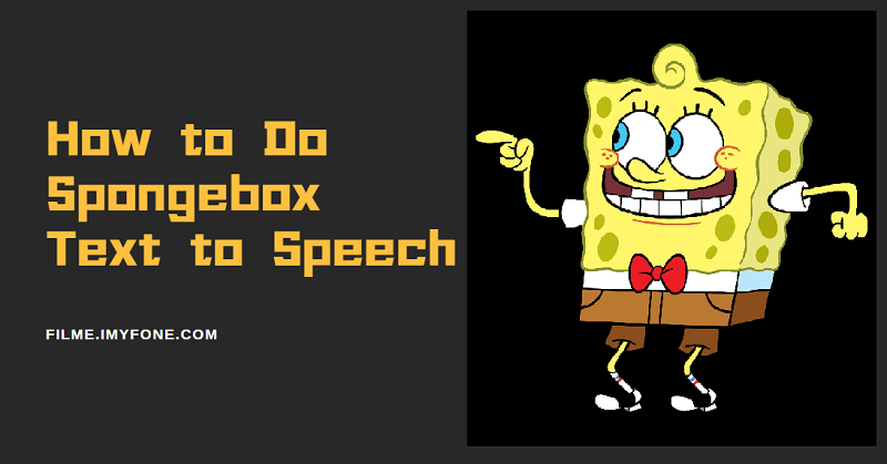 Use AI Voice Generator To Make SpongeBob Text To Speech Voice Online