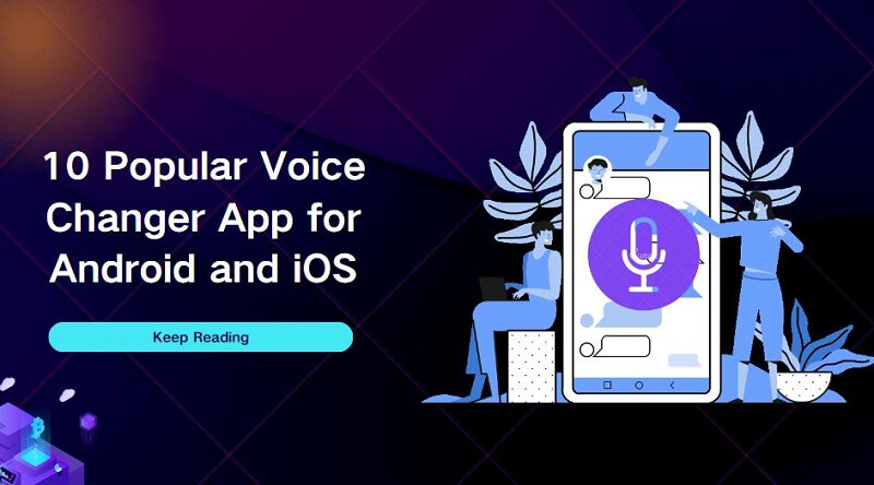 [Pros and Cons] [Pros and Cons]10 Popular Voice Changer App for Phone