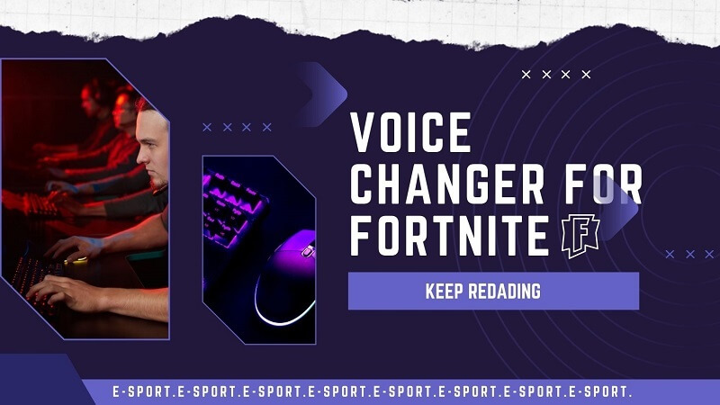 [Powerful] Top 3 Voice Changers for Fortnite for Windows and Mac