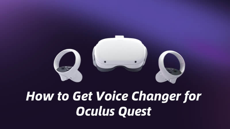 voice changer for oculus quest 2