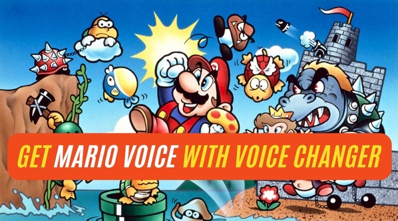 [Solved] How to Change Voice into Voice of Mario Easily and Fast?