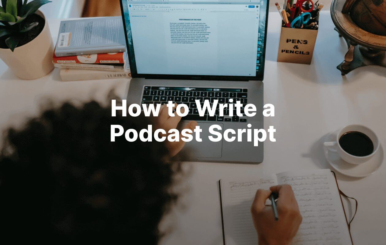 how to make a podcast script