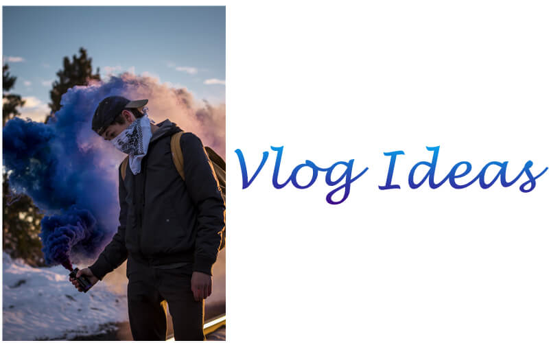 5 Vlog Ideas to Get You Viewers