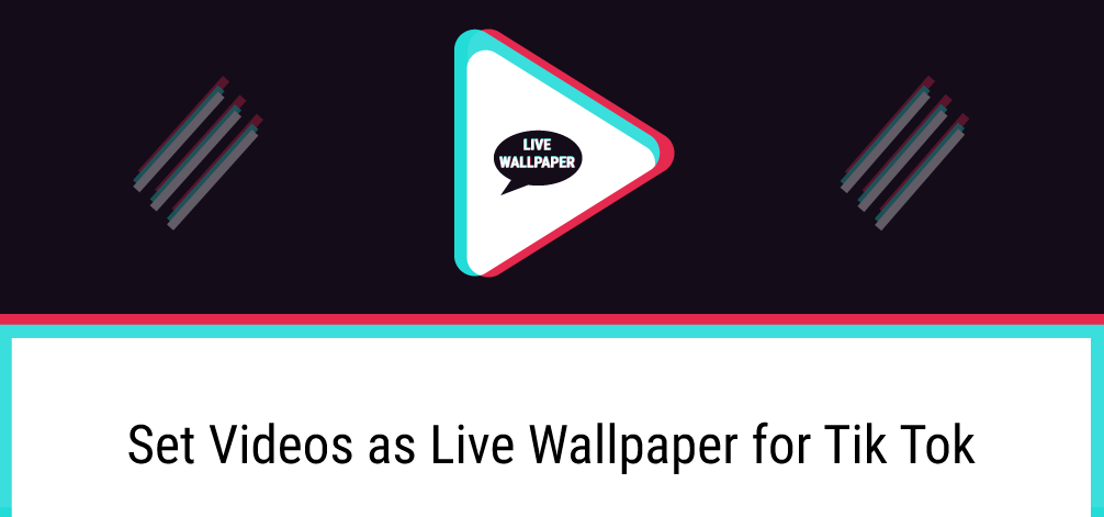 set videos as live wallpaper from tiktok