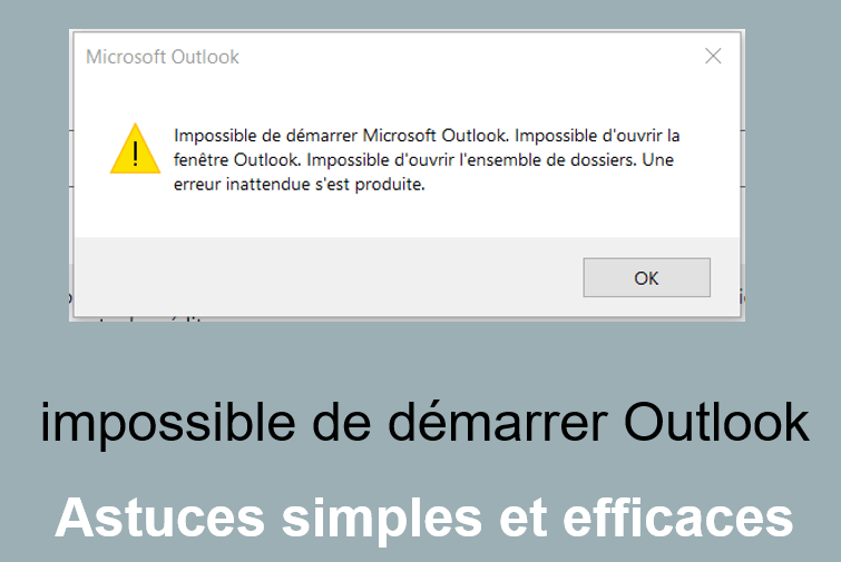 impossible d'ouvrir outlook, outlook ne s'ouvre pas