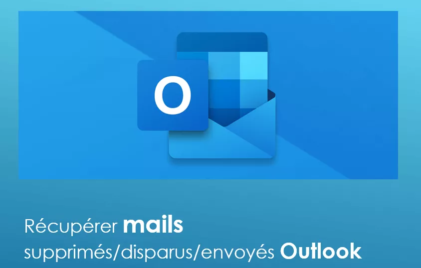 6 solutions pour retrouver les mails disparus sur Outlook