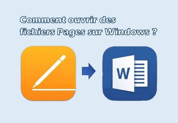 Comment ouvrir des fichiers Pages sur Windows ?