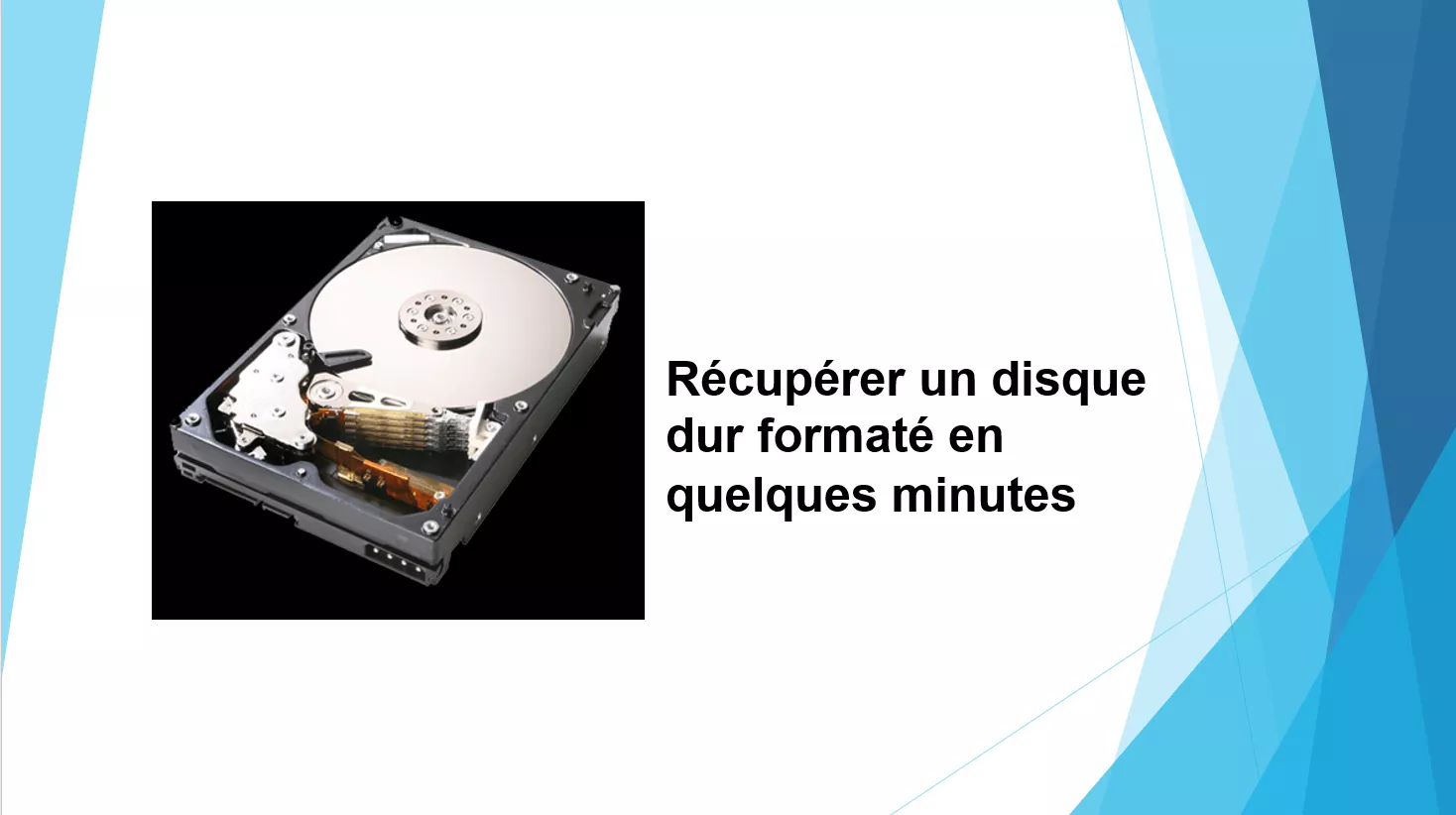 Récupérer un disque dur formaté en quelques minutes