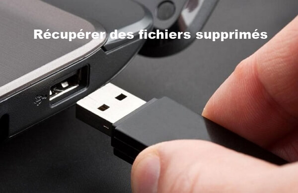 comment récupérer des fichiers supprimés d'un clé USB gratuitement