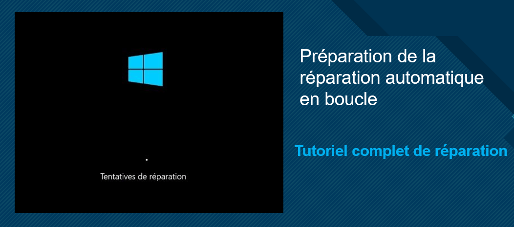 10 Méthodes] Résoudre la Préparation de réparation automatique Windows 10  en boucle