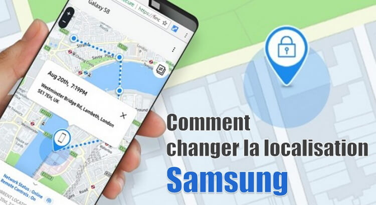 Guide complet pour changer la localisation Samsung