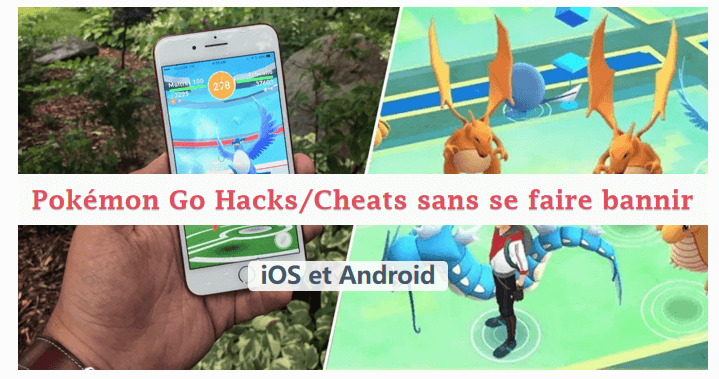 pokémon go hack et cheats pour tricher dans le jeu