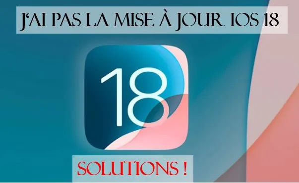 La mise à jour iOS 18/17/16 n'est pas disponible ou ne s'affiche pas. Que faire ?