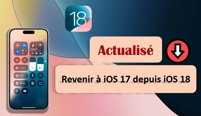 comment revenir à iOS 17 depuis iOS 18